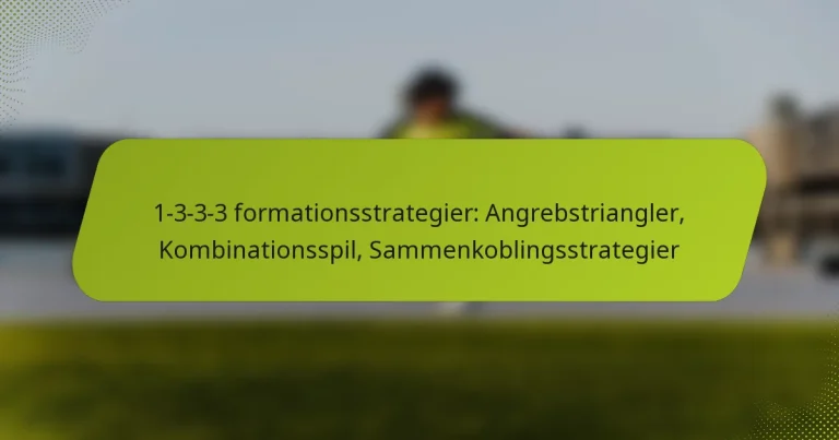 featured-image-1-3-3-3-formationsstrategier-angrebstriangler-kombinationsspil-sammenkoblingsstrategier