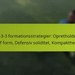 featured-image-1-3-3-3-formationsstrategier-opretholdelse-af-form-defensiv-soliditet-kompakthed