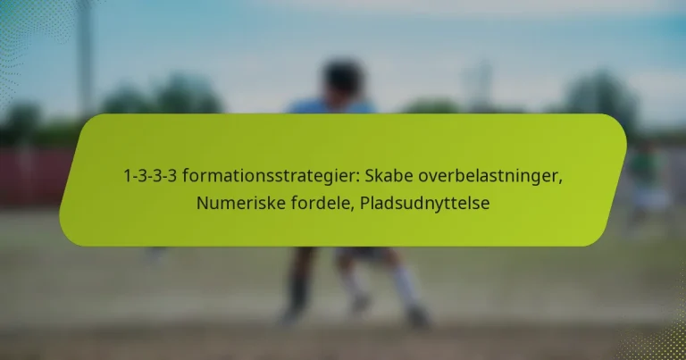 featured-image-1-3-3-3-formationsstrategier-skabe-overbelastninger-numeriske-fordele-pladsudnyttelse