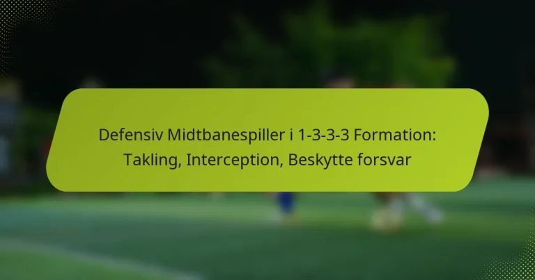 featured-image-defensiv-midtbanespiller-i-1-3-3-3-formation-takling-interception-beskytte-forsvar