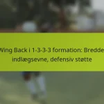 featured-image-wing-back-i-1-3-3-3-formation-bredde-indlaegsevne-defensiv-stotte