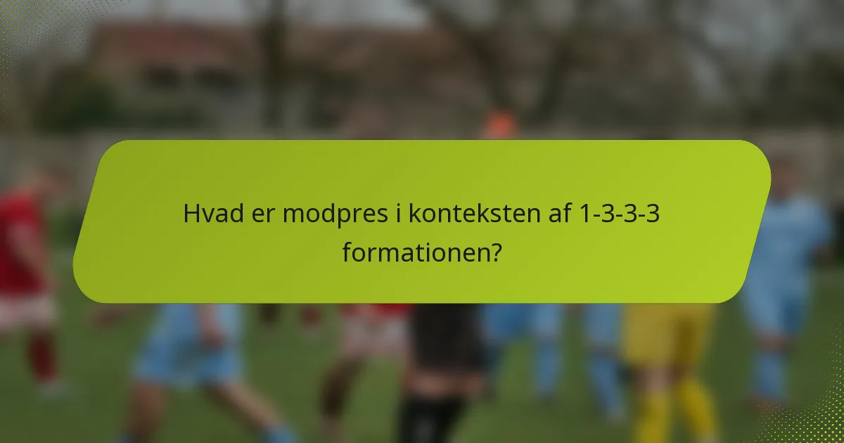 Hvad er modpres i konteksten af 1-3-3-3 formationen?